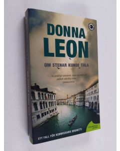 Kirjailijan Donna Leon käytetty kirja Om stenar kunde tala :[ett fall för kommissarie Brunetti