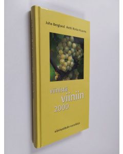 Kirjailijan Juha Berglund käytetty kirja Viinistä viiniin 2000 : viininystävän vuosikirja