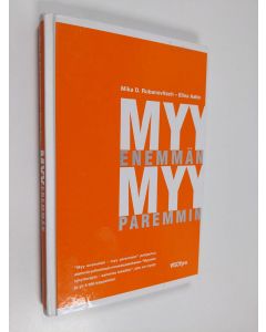 Kirjailijan Elina Aalto & Mika D. Rubanovitsch käytetty kirja Myy enemmän - myy paremmin