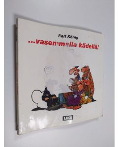 Kirjailijan Ralf König käytetty kirja Vasemmalla kädellä!