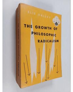 Kirjailijan Elie Halevy käytetty kirja The Growth of Philosophic Radicalism