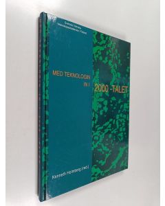 Kirjailijan Kenneth Holmberg käytetty kirja Med teknologin in i 2000-talet