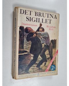 Kirjailijan Headon Hill käytetty kirja Det brutna sigillet