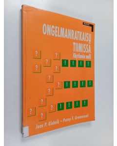 Kirjailijan Joan P. Klubnik käytetty kirja Ongelmanratkaisu tiimissä : käytännön malli