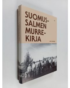 Kirjailijan Alpo Räisänen käytetty kirja Suomussalmen murrekirja