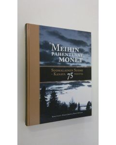 Tekijän Markku ym. Jokipii  käytetty kirja Meihin pahentuvat monet : Suomalainen Suomi - Kanava 75 vuotta