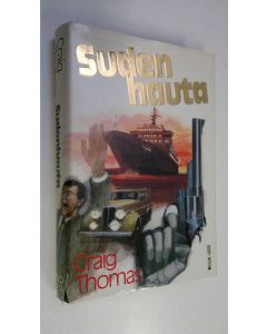 Kirjailijan Craig Thomas käytetty kirja Sudenhauta : jännitysromaani