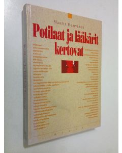 Tekijän Maarit Huovinen  käytetty kirja Potilaat ja lääkärit kertovat : haastatteluja Kotiliedessä 1986-1992