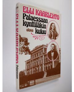 Kirjailijan Elli Kaarlehto käytetty kirja Palaessaan kynttiläkin kuluu : idylliä ja arkipäivää sata vuotta sitten
