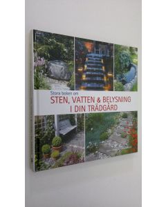 Kirjailijan Louise-Britt Malm käytetty kirja Stora boken om sten, vatten och belysning i din trädgård