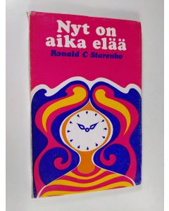 Kirjailijan Ronald C. Starenko käytetty kirja Nyt on aika elää