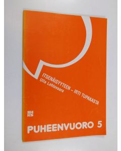 Kirjailijan Ulla Lehtovaara käytetty teos Itsenäisyyteen - irti tupakasta