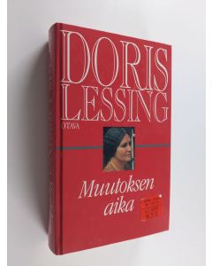 Kirjailijan Doris Lessing käytetty kirja Muutoksen aika