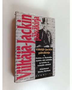Kirjailijan Shirley Harrison käytetty kirja Viiltäjä-Jackin päiväkirja & kuinka se löydettiin, kuinka sitä tutkittiin ja kuinka se todettiin aidoksi