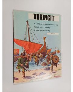 Kirjailijan Maj Odelberg käytetty kirja Viikingit : hauska on tietää pohjanmiehistä