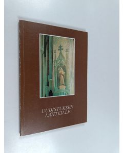 käytetty kirja Uudistuksen lähteille
