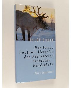 Kirjailijan Helge Sobik käytetty kirja Das letzte Postamt diesseits des Polarsterns : finnische Fundstücke