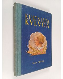 Kirjailijan Valtteri Santala käytetty kirja Kultaista kylvöä : kertomuksia lapsille