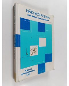 Kirjailijan Satu Salmi käytetty kirja Näkyykö poliisia : poliisin näkyvyys, kiinnijäämisriski ja rikoksen pelko