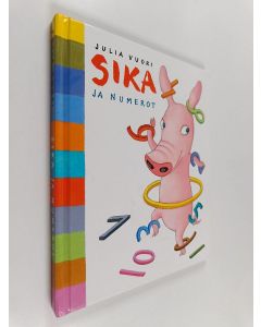 Kirjailijan Julia Vuori käytetty kirja Sika ja numerot