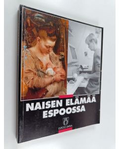 käytetty kirja Naisen elämää Espoossa