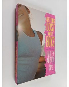Kirjailijan Hailey Abbott käytetty kirja Getting Lost with Boys