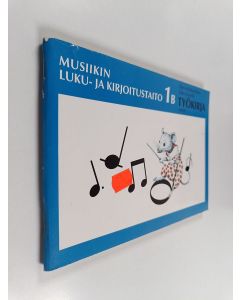 Kirjailijan Eero Hakkarainen käytetty teos Musiikin luku- ja kirjoitustaito 1 B, Työkirja