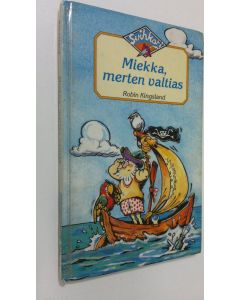Kirjailijan Robin Kingsland käytetty kirja Miekka, merten valtias