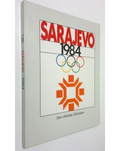 käytetty kirja Sarajevo 1984 : Den officiella boken om Vinterolympiaden i Sarajevo = The official photo-monography