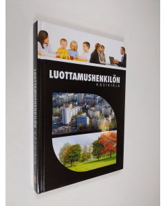 Kirjailijan Aimo ym. Ryynänen käytetty kirja Luottamushenkilön käsikirja