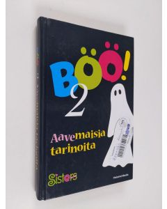 Tekijän Eeva Puhakainen  käytetty kirja Böö! 2 : Aavemaisia tarinoita