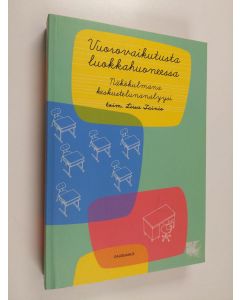 käytetty kirja Vuorovaikutusta luokkahuoneessa : näkökulmana keskustelunanalyysi