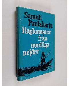 Kirjailijan Samuli Paulaharju käytetty kirja Hågkomster från nordliga nejder
