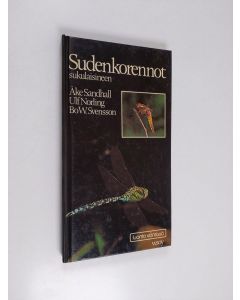 Kirjailijan Åke Sandhall käytetty kirja Sudenkorennot sukulaisineen : ulkonäkö, kehitysvaiheet, elintavat ja käyttäytyminen