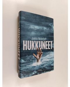 Kirjailijan Jaakko Melentjeff käytetty kirja Hukkuneet (ERINOMAINEN)