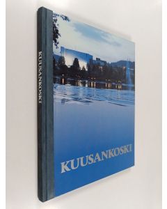 Kirjailijan Eero Niinikoski käytetty kirja Kuusankoski : Suomen paperikaupunki = Kuusankoski, pappersbrukens stad = Kuusankoski, Finland's paper town