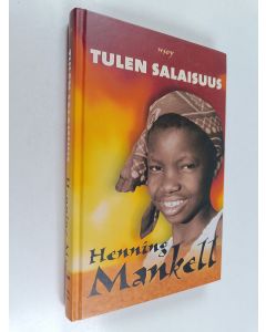Kirjailijan Henning Mankell käytetty kirja Tulen salaisuus