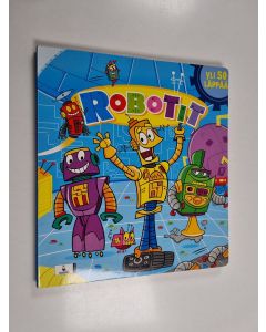 Kirjailijan Cesar Aguilera käytetty kirja Robotit