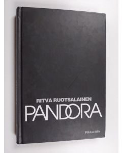 Kirjailijan Ritva Ruotsalainen käytetty kirja Pandora