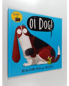 Kirjailijan Kes Gray käytetty kirja Oi dog!