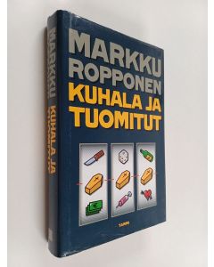 Kirjailijan Markku Ropponen käytetty kirja Kuhala ja tuomitut