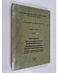 Kirjailijan Ahti Rytkönen käytetty kirja Lisiä suomalaiseen kieli- ja kansantieteeseen 1 = Beiträge zur finnischen Sprach- und Volkskunde 1