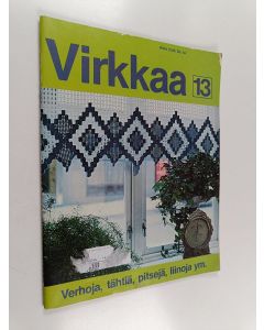 käytetty teos Virkkaa 13 : Verhoja, tähtiä, pitsejä, liinoja ym.