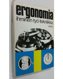 käytetty kirja Ergonomia : ihminen : työ : tekniikka