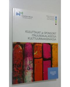 Kirjailijan Helena Vennonen käytetty kirja Kuluttajat ja sponsorit itäuusmaalaisessa kulttuurimaisemassa