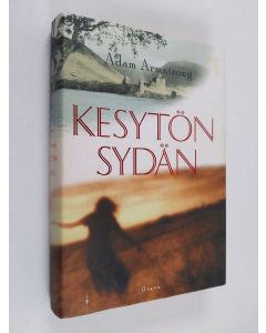 Kirjailijan Adam Armstrong käytetty kirja Kesytön sydän