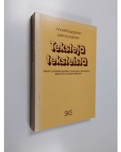 Kirjailijan Anneli Kauppinen käytetty kirja Tekstejä teksteistä : muisti- ja tekstilingvistiikan sovelluksia asiatekstien referonnin problematiikkaan