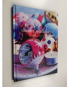käytetty kirja Suuri joulukirja : parhaat jouluideat 2006