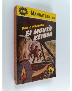 Kirjailijan Dan J. Marlowe käytetty kirja Ei muuta keinoa