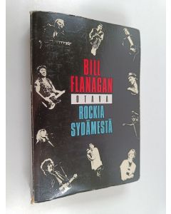 Kirjailijan Bill Flanagan käytetty kirja Rockia sydämestä